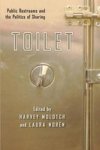 Toilet - Public Restrooms And The Politics Of Sharing Paperback