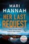 Her Last Request - A Kate Daniels Thriller And The Follow Up To Capital Crime&  39 S Crime Book Of The Year Without A Trace   Hardcover