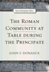 The Roman Community At Table During The Principate Paperback