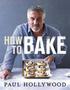 How To Bake   Hardcover