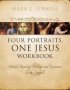 Four Portraits One Jesus Workbook - Guided Reading Projects And Exercises In The Gospels   Paperback