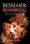 Bessemer Bombing - How Absolute Power Corrupts Hardcover