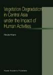 Vegetation Degradation in Central Asia Under the Impact of Human Activities