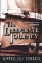 The Desperate Journey   Paperback