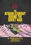 The Afghan Economy During The Soviet War Hardcover