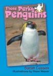 Those Perky Penguins Those Amazing Animals
