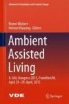 Ambient Assisted Living - 8. Aal-kongress 2015 Frankfurt m April 29-30. April 2015 Hardcover 1ST Ed. 2016