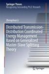 Distributed Transmission-distribution Coordinated Energy Management Based On Generalized Master-slave Splitting Theory Hardcover