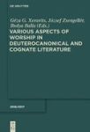 Various Aspects Of Worship In Deuterocanonical And Cognate Literature Hardcover Digital Original