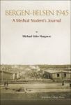 Bergen-belsen 1945 - A Medical Student& 39 S Journal Paperback New