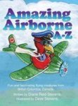 Amazing Airborne A-z - Fun And Fascinating Flying Creatures From British Columbia Canada. Hardcover