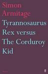 Tyrannosaurus Rex Versus the Corduroy Kid Paperback