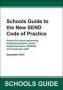 Schools Guide To The New Send Code Of Practice - Advice For School Governing Bodies/proprietors Senior Leadership Teams Sencos And Classroom Staff   Paperback