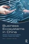 Business Ecosystems In China - Alibaba And Competing Baidu Tencent Xiaomi And Leeco Paperback