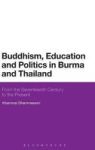 Buddhism Education And Politics In Burma And Thailand - From The Seventeenth Century To The Present Hardcover