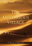 The Mysterious Village - A Journey Of Revelation Hardcover