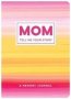 Mom Tell Me Your Story - A Memory Journal   Paperback