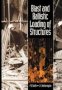 Blast And Ballistic Loading Of Structures   Hardcover