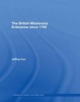 The British Missionary Enterprise Since 1700 Hardcover New