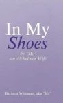 In My Shoes - By Mo An Alzheimer Wife Hardcover