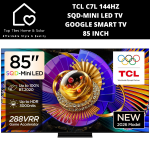 TCL C7L 144HZ Sqd-mini LED Google Smart Tv - 85 Inch