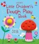 Little Children&  39 S Dough Play Book   Board Book