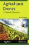 Agricultural Drones - A Peaceful Pursuit   Paperback