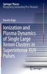 Ionization And Plasma Dynamics Of Single Large Xenon Clusters In Superintense Xuv Pulses Hardcover 1ST Ed. 2016