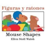 Figuras Y Ratones Mouse Shapes Bilingual Board Book English Spanish Board Book