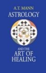 Astrology And The Art Of Healing Hardcover
