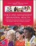 Child And Adolescent Behavioral Health - A Resource For Advanced Practice Psychiatric And Primary Care Practitioners In Nursing 2ND Edition   Paperback 2ND Edition