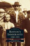 Boston& 39 S Immigrants Hardcover