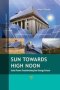 Sun Towards High Noon - Solar Power Transforming Our Energy Future   Paperback