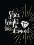 Shine Bright Like A Diamond Mix 90P Dotted Grid 20P Lined Ruled Confident Quote Journal 8.5X11 In 110 Undated Pages: Quote Journ