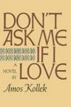 Don' T Ask Me If I Love paperback