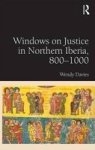 Windows On Justice In Northern Iberia 800-1000 Hardcover New Ed