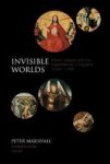 Invisible Worlds - Death Religion And The Supernatural In England 1500-1700 Paperback