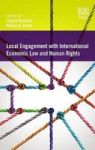 Local Engagement With International Economic Law And Human Rights Hardcover