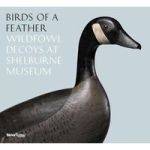 Birds Of A Feather - Wildfowl Decoys At Shelburne Museum Hardcover