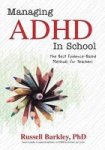 Managing Adhd In Schools - The Best Evidence-based Methods For Teachers Paperback