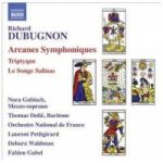 Richard Dubugnon: Arcanes Symphoniques triptyque le Songe Salinas Cd