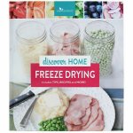Discover Home Freeze Drying Recipe Book