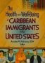 The Health And Well-being Of Caribbean Immigrants In The United States   Hardcover