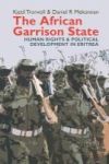 The African Garrison State - Human Rights & Political Development In Eritrea Revised And Updated Paperback Revised And Updated E