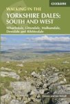 Walking In The Yorkshire Dales: South And West: Wharfedale Littondale Malhamdale Dentdale And Ribblesdale