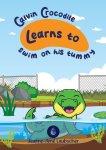 Calvin Crocodile Learns To Swim On His Tummy