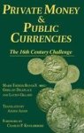 Private Money and Public Currencies - The Sixteenth Century Challenge