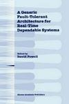 A Generic Fault-tolerant Architecture for Real-time Dependable Systems