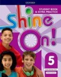 Shine On : Level 5: Student Book With Extra Practice Paperback