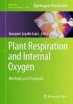 Plant Respiration And Internal Oxygen - Methods And Protocols Hardcover 1ST Ed. 2017